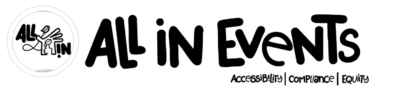 All in Logo in circle. All In Events text.
Accessibility, Compliance, Equity